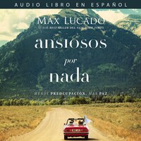 Ansiosos por nada