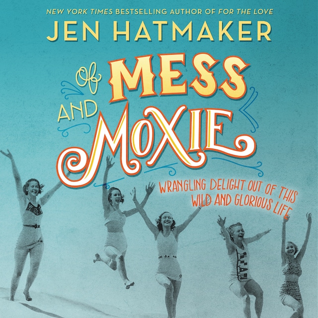 Book cover for Of Mess and Moxie