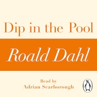 Dip in the Pool (A Roald Dahl Short Story)