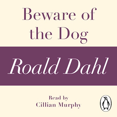 Beware of the Dog (A Roald Dahl Short Story)