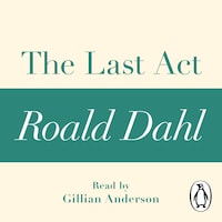 The Last Act (A Roald Dahl Short Story)