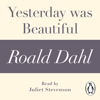 Yesterday was Beautiful (A Roald Dahl Short Story)
