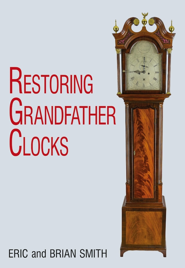 Portada de libro para Restoring Grandfather Clocks