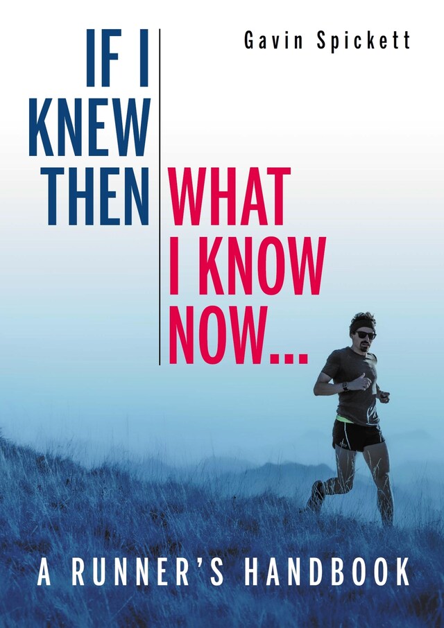 Book cover for If I Knew Then What I Know Now...