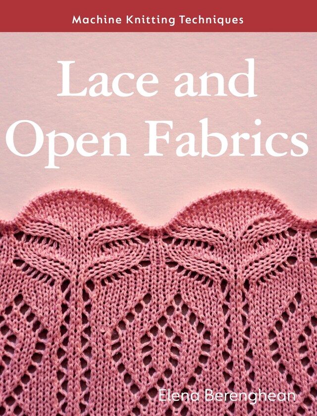 Buchcover für Machine Knitting Techniques: Lace and Open Fabrics