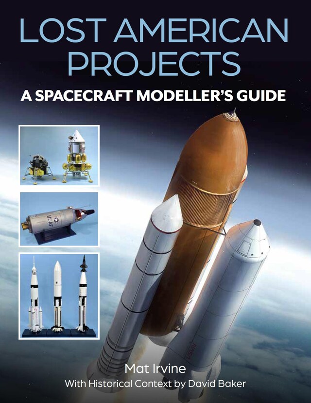 Kirjankansi teokselle Lost American Projects: A Spacecraft Modellers Guide