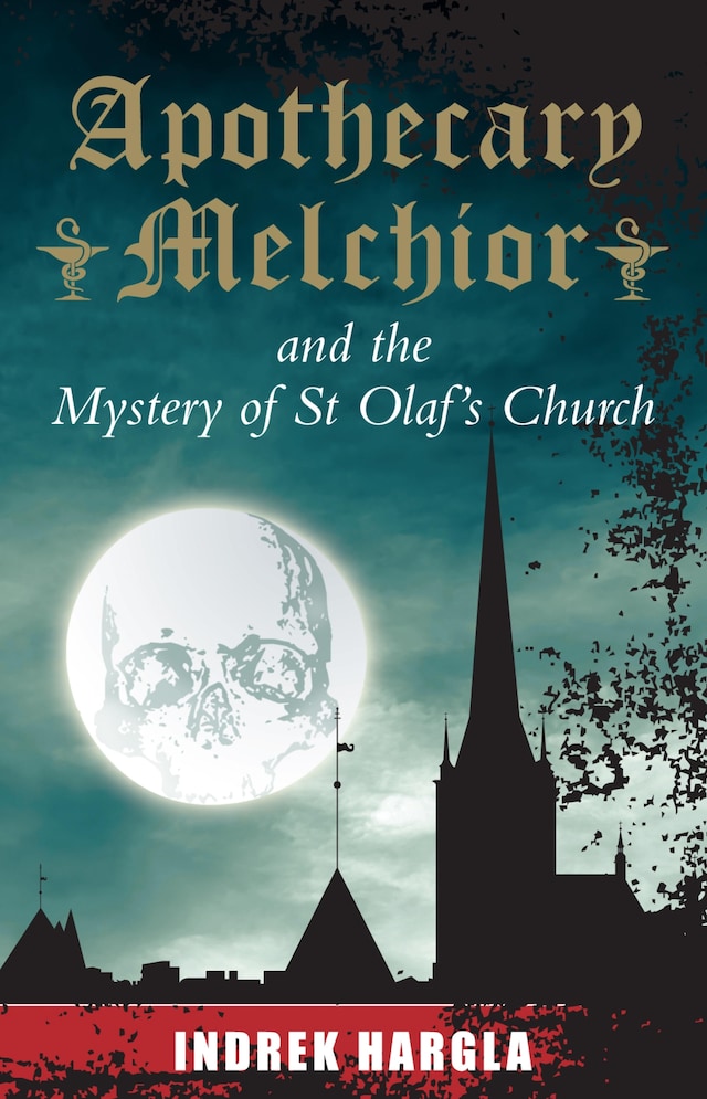 Book cover for Apothecary Melchior and the Mystery of St Olaf's Church