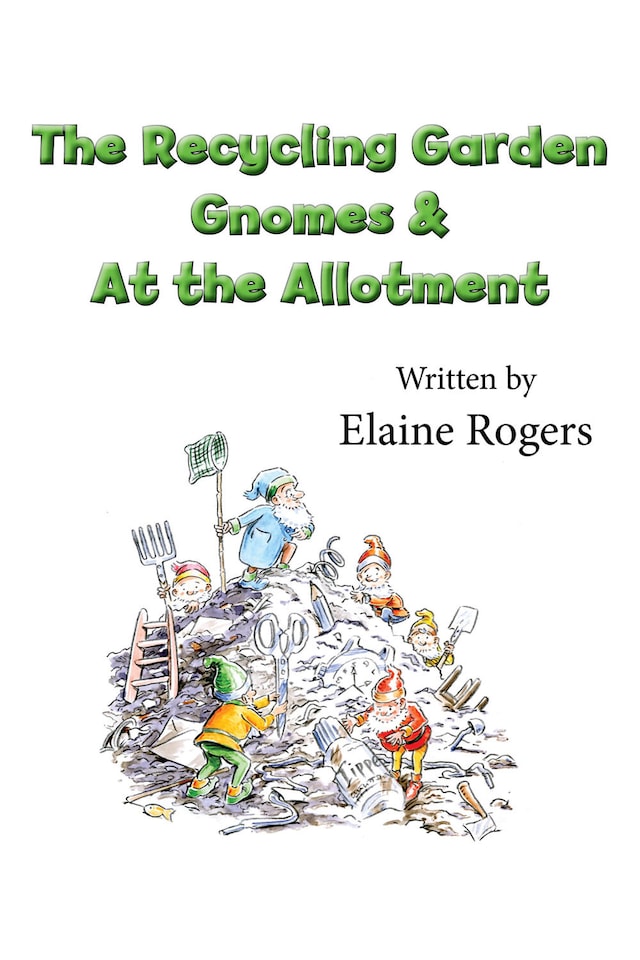 Book cover for The Recycling Garden Gnomes & At the Allotment