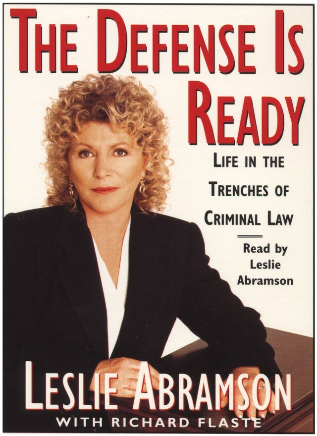 Book cover for The Defense Is Ready: Life in the Trenches of Criminal Law