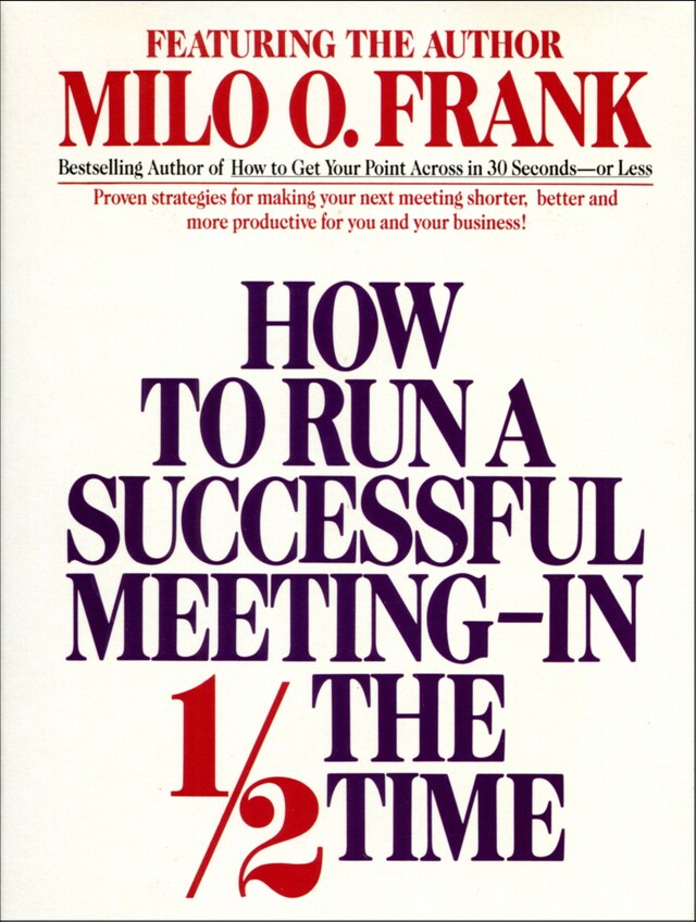 Book cover for How to Run A Successful Meeting In 1/2 the Time