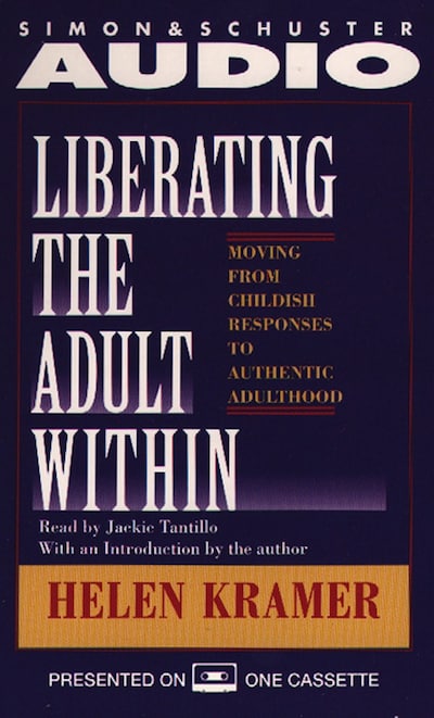 Liberating the Adult Within Moving from Childish Responsibility