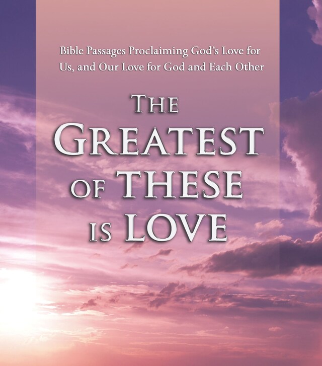 Book cover for The Greatest of These is Love