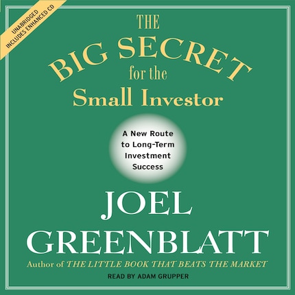 The Big Secret for the Small Investor - Joel Greenblatt - Audiolibro -  BookBeat