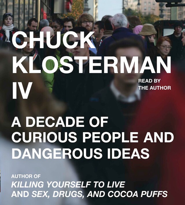Book cover for Chuck Klosterman IV