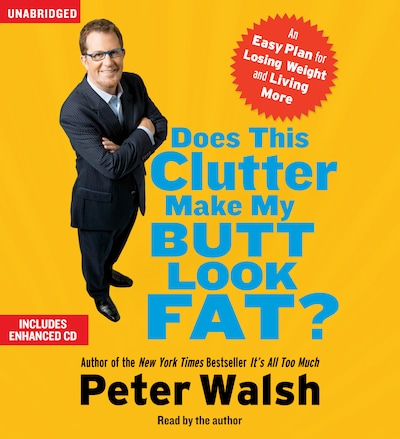 Does This Clutter Make My Butt Look Fat?