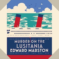 Murder on the Lusitania - The Ocean Liner Mysteries (Unabridged)