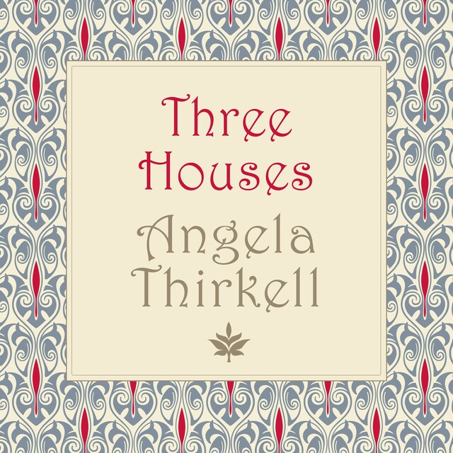 Kirjankansi teokselle Three Houses (Unabridged)