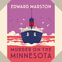 Murder on the Minnesota - The Ocean Liner Mysteries - A thrilling Edwardian murder mystery, book 3 (Unabridged)