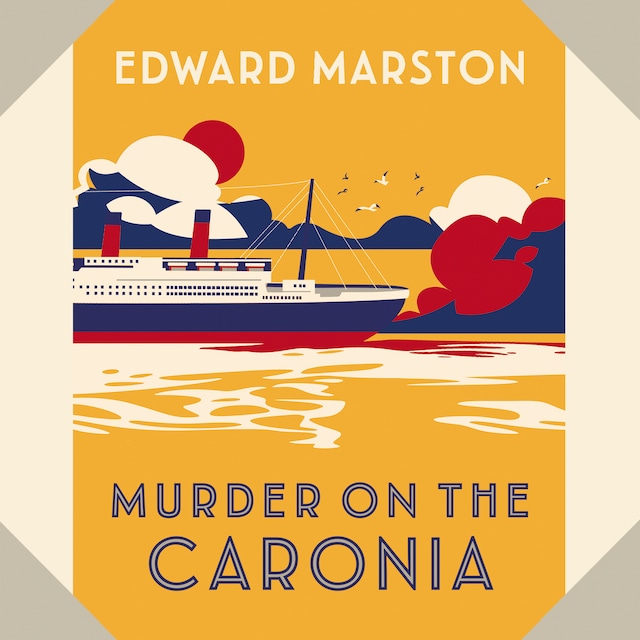 Kirjankansi teokselle Murder on the Caronia - The Ocean Liner Mysteries - An Action-Packed Edwardian Murder Mystery, Book 4 (Unabridged)