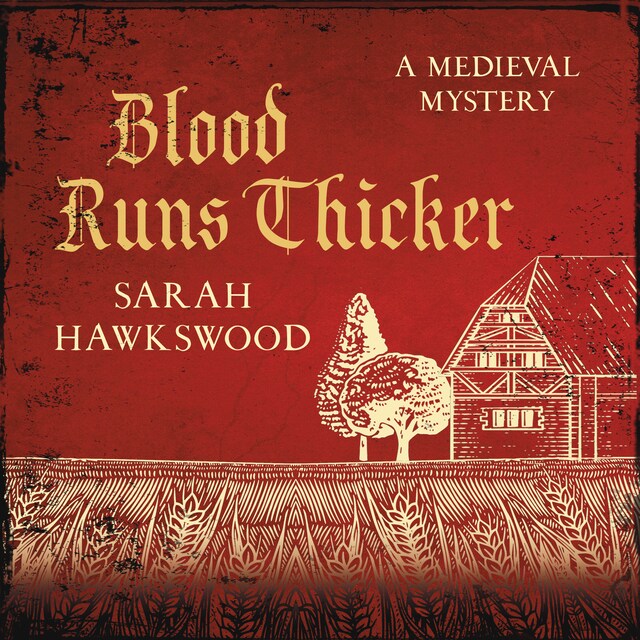 Kirjankansi teokselle Blood Runs Thicker - Bradecote & Catchpoll - The must-read mediaeval mysteries series, book 8 (Unabridged)