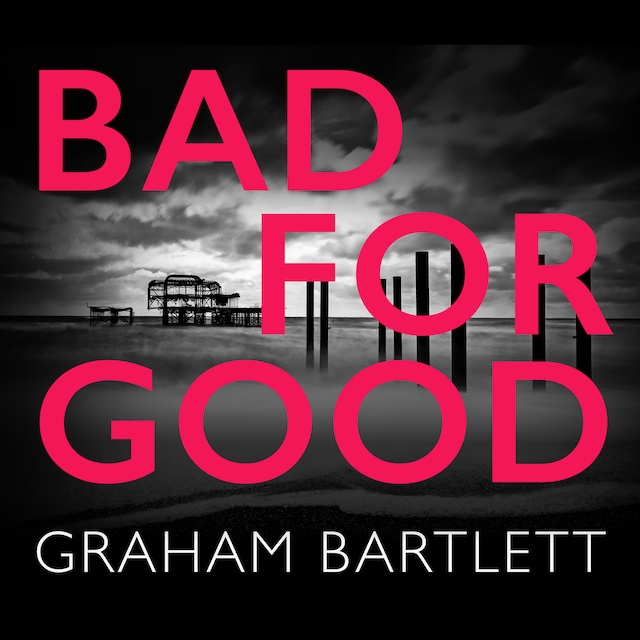 Book cover for Bad for Good (Unabridged)