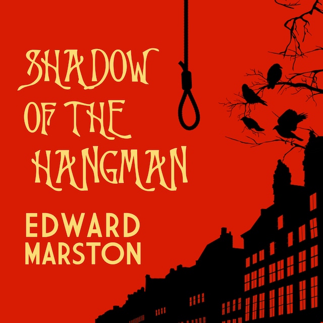 Kirjankansi teokselle Shadow of the Hangman - The Bow Street Rivals, book 1 (Unabridged)