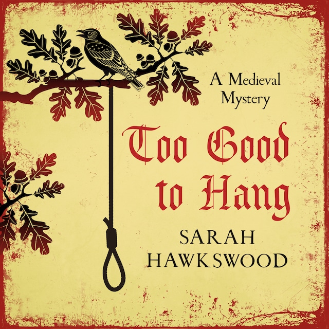 Buchcover für Too Good To Hang - Bradecote and Catchpoll Mystery Series, Book 11 (Unabridged)