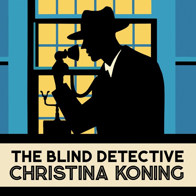 Book cover for The Blind Detective - The Blind Detective Mysteries, Book 1 (Unabridged)