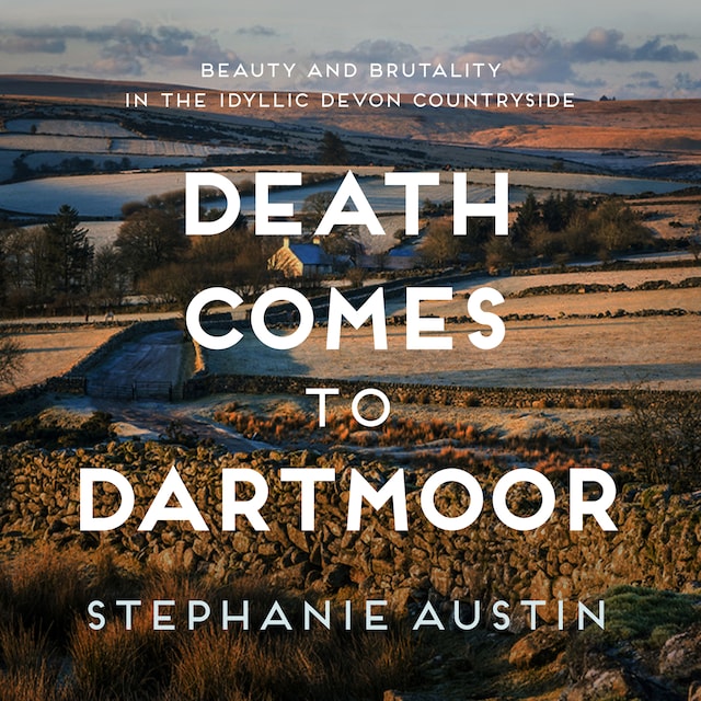 Book cover for Death Comes to Dartmoor - The Devon Mysteries - The riveting cosy crime series, Book 6 (Unabridged)