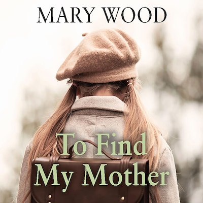 To Find My Mother