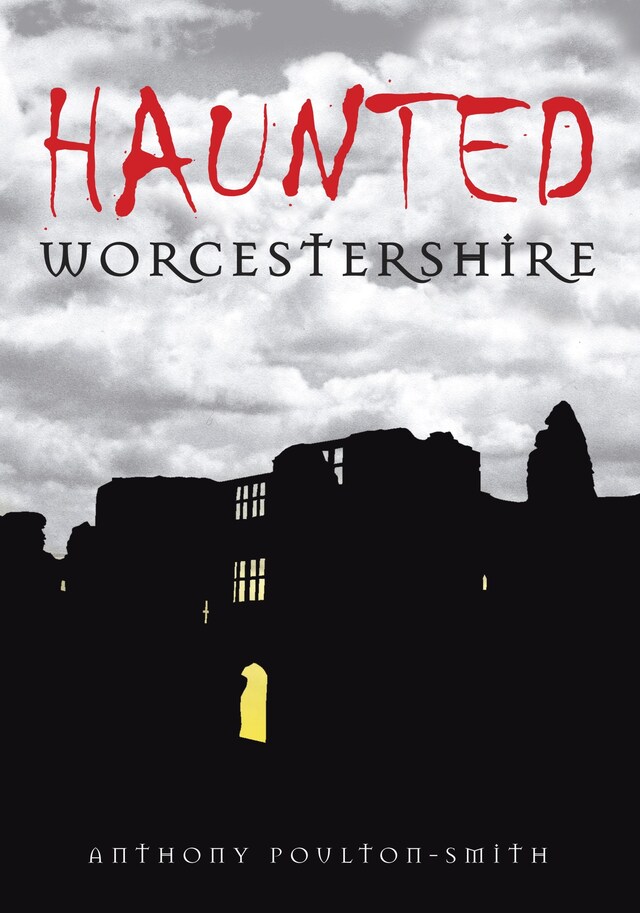 Book cover for Haunted Worcestershire
