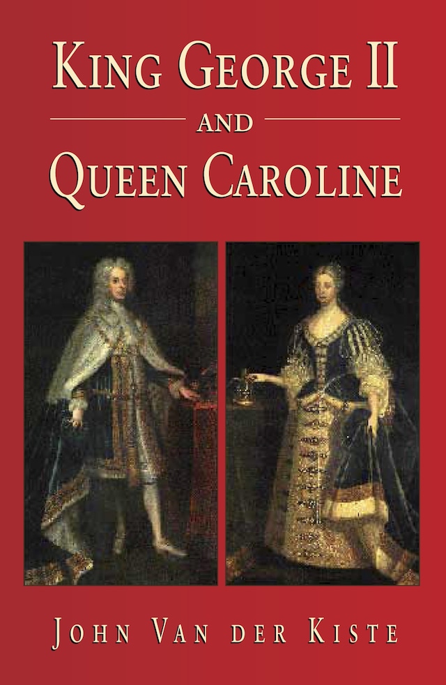 Boekomslag van King George II and Queen Caroline