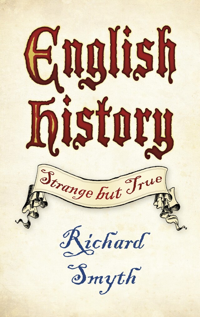 Couverture de livre pour English History: Strange but True