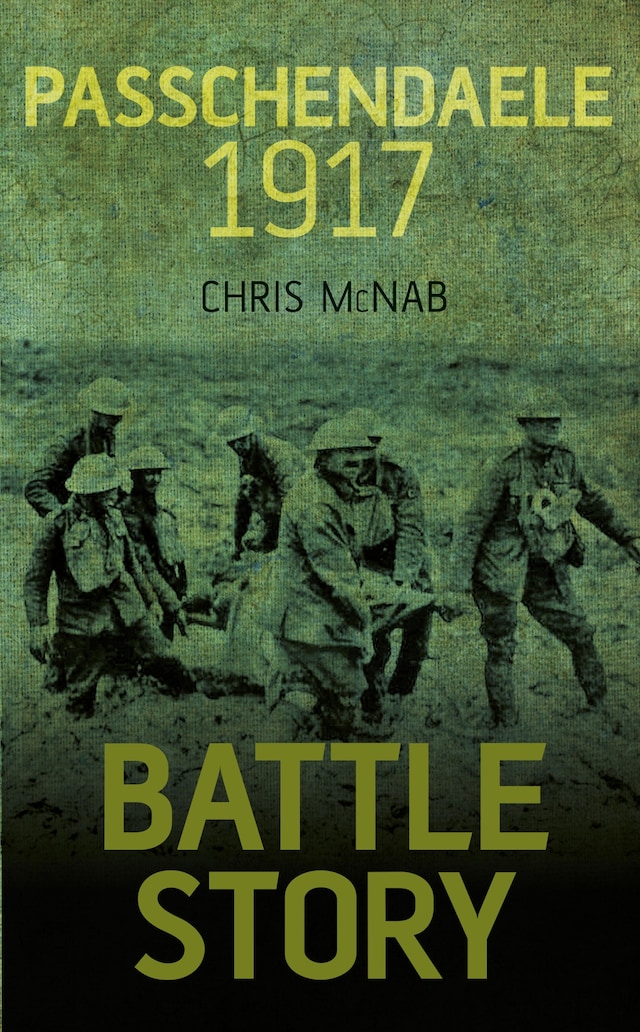 Okładka książki dla Battle Story: Passchendaele 1917