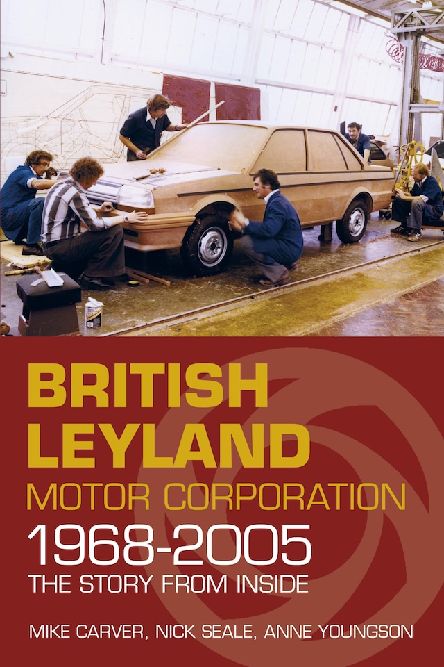 Kirjankansi teokselle British Leyland Motor Corporation 1968-2005