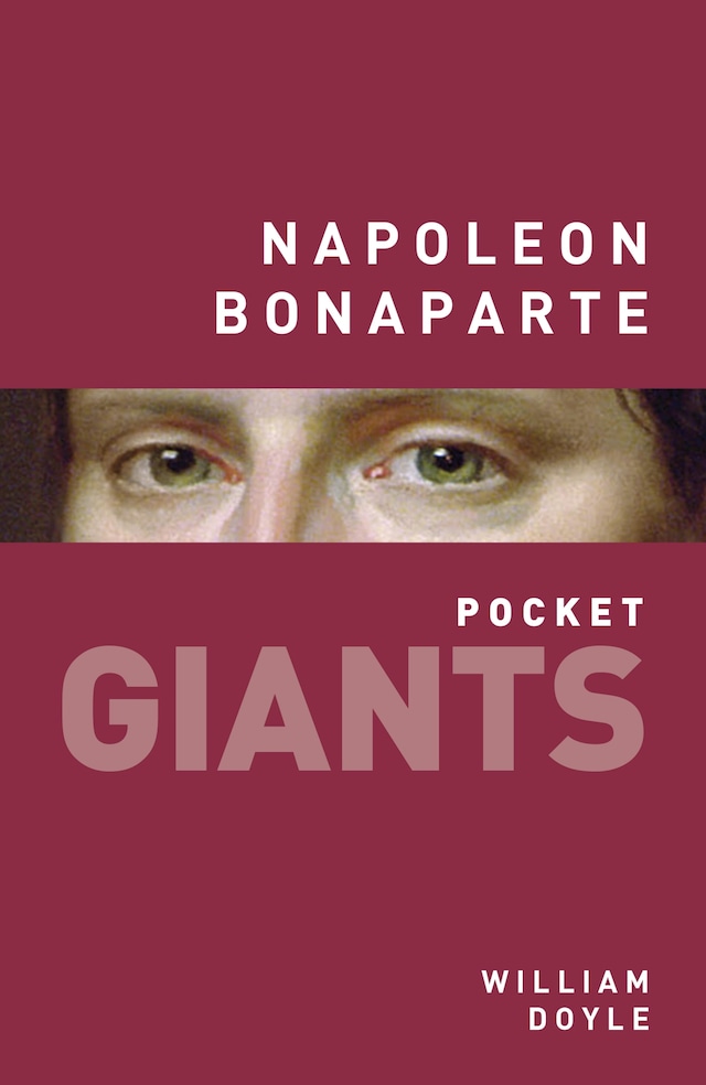 Book cover for Napoleon Bonaparte: pocket GIANTS