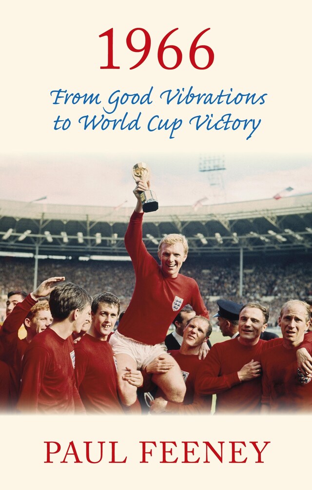 Bokomslag for 1966: From Good Vibrations to World Cup Victory