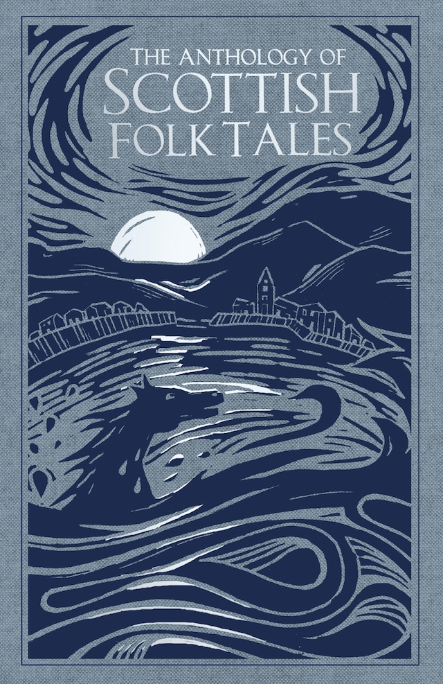 Okładka książki dla The Anthology of Scottish Folk Tales