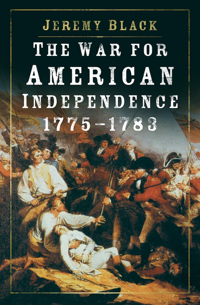 Book cover for The War for American Independence, 1775-1783