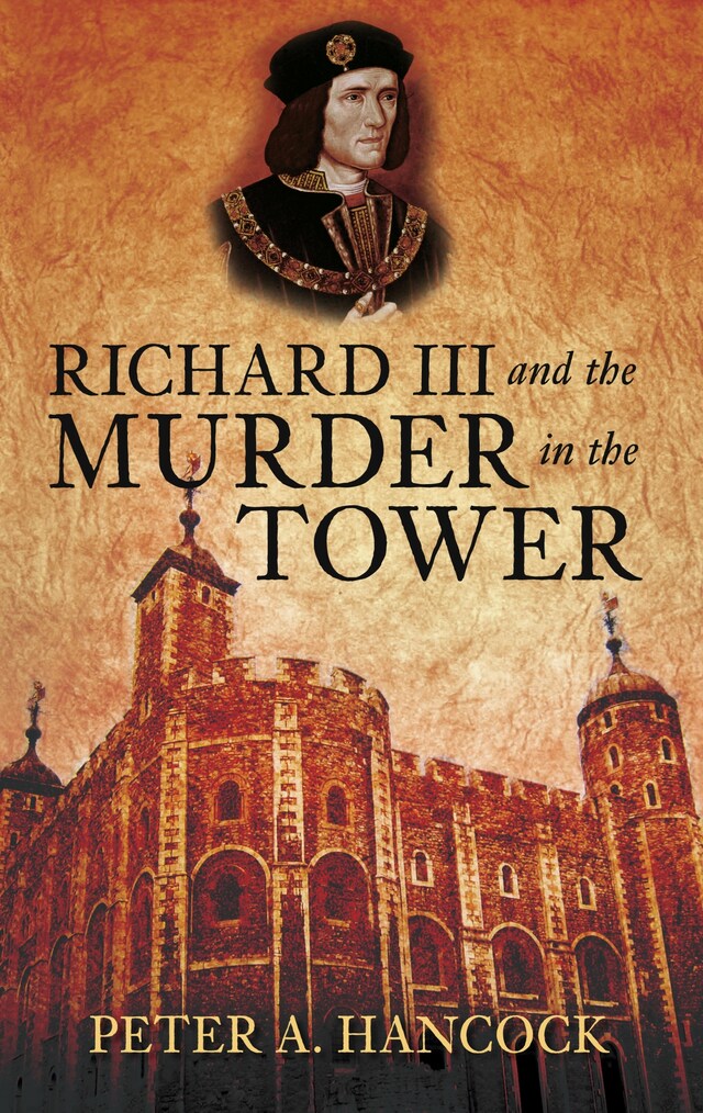 Book cover for Richard III and the Murder in the Tower