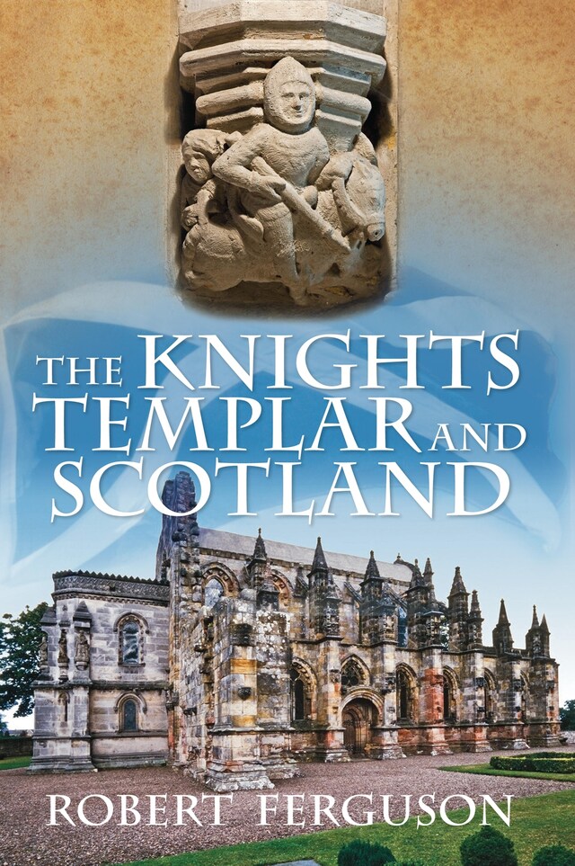 Bogomslag for The Knights Templar and Scotland