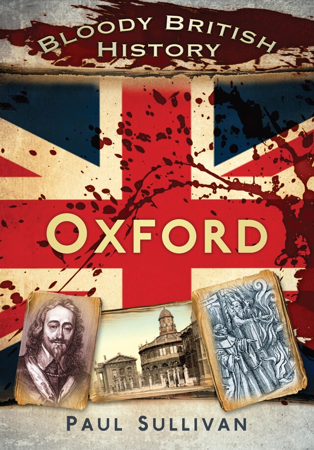 Book cover for Bloody British History: Oxford