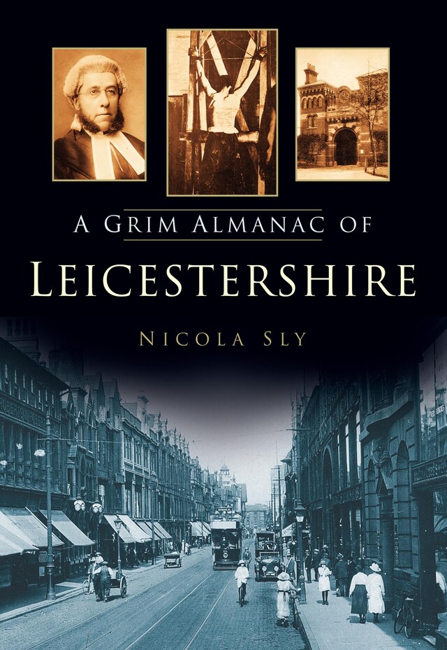 Couverture de livre pour A Grim Almanac of Leicestershire