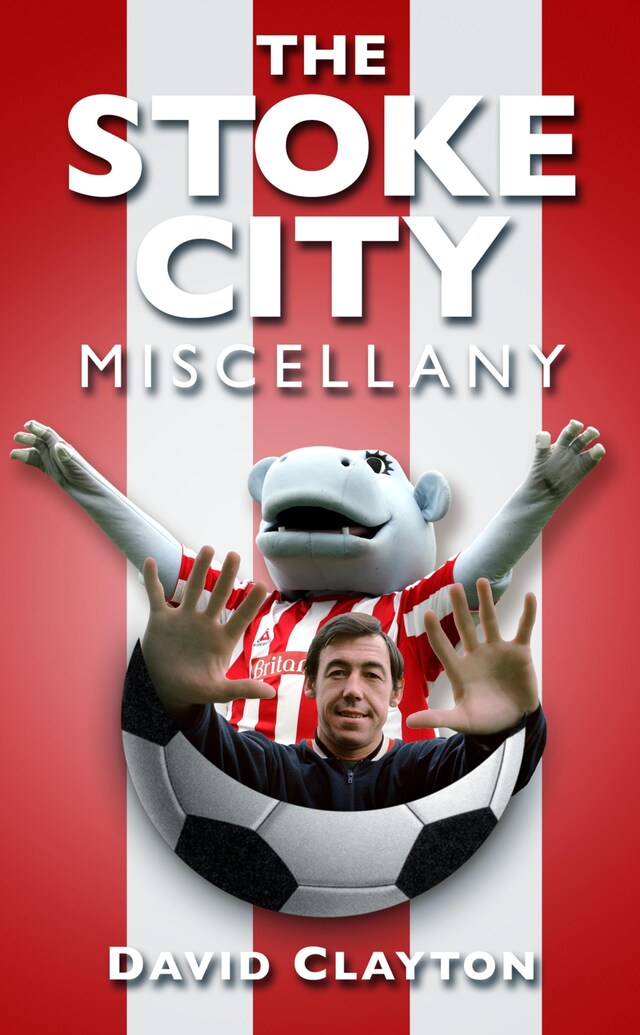 Book cover for The Stoke City Miscellany