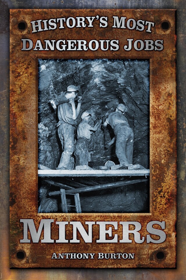 Bokomslag for History's Most Dangerous Jobs: Miners