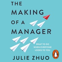 The Making of a Manager