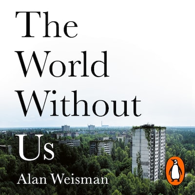 The World Without Us