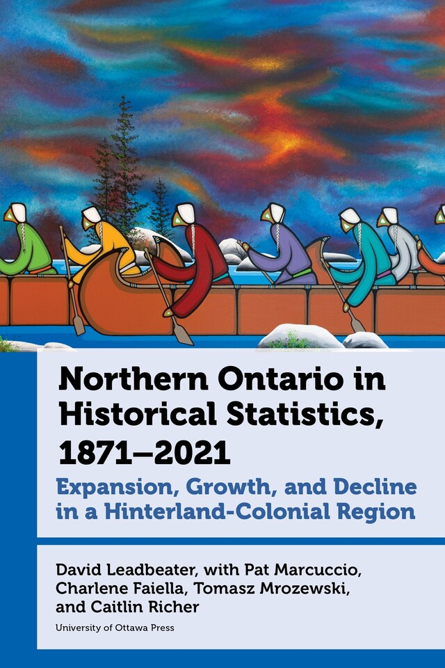 Book cover for Northern Ontario in Historical Statistics, 1871–2021