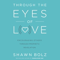 Through the Eyes of Love