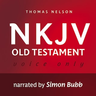 Voice Only Audio Bible - New King James Version, NKJV (Narrated by Simon Bubb): Old Testament bookCoverFor